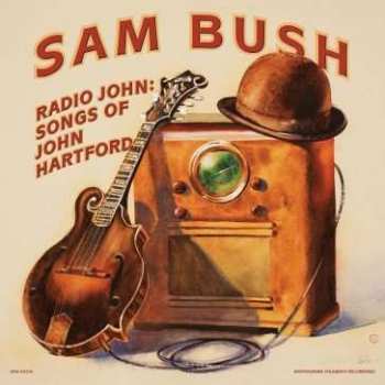 CD Sam Bush: Radio John Songs of John Hartford