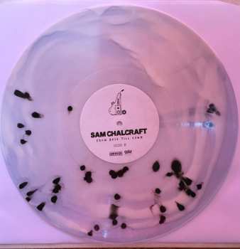 LP Sam Chalcraft: From Busk Till Dawn