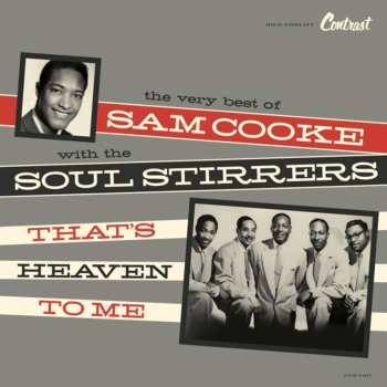 Album Sam Cooke & The Soul Stirrers: That's Heaven To Me: The Very Best Of Sam Cooke & The Soul Stirrers