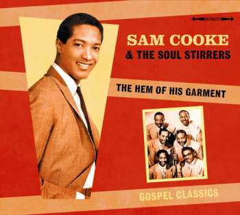 Album Sam Cooke & The Soul Stirrers: The Hem Of His Garment 23 Gospel Gems