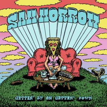 LP Sam Morrow: Gettin' By On Gettin' Down LTD | CLR