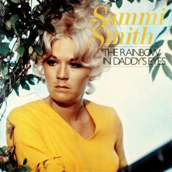 Album Sammi Smith: The Rainbow In Daddy's Eyes