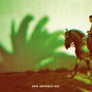 LP San Antonio Kid: San Antonio Kid NUM | LTD
