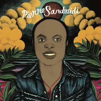 CD Sandwidi Pierre: Le Troubadour De La Savane 1976-1980