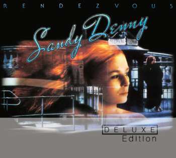 2CD Sandy Denny: Rendezvous DLX