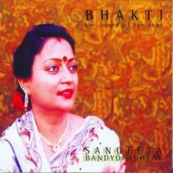 Bhakti - The Sound of the Soul 