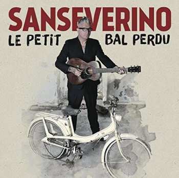 CD Sanseverino: Le Petit Bal Perdu