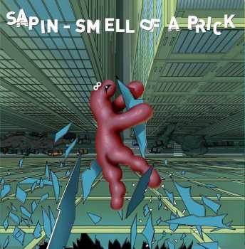 Album Sapin: Smell Of A Prick
