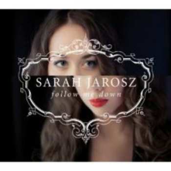 Album Sarah Jarosz: Follow Me Down