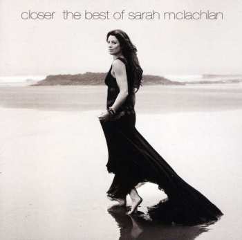 CD Sarah McLachlan: Closer: The Best Of Sarah McLachlan