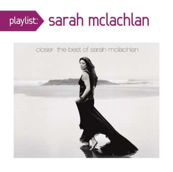CD Sarah McLachlan: Closer: The Best Of Sarah McLachlan