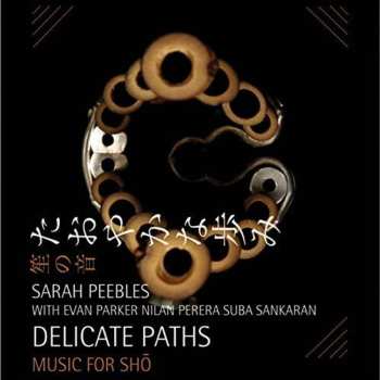 Album Sarah Peebles: Delicate Paths - Music For Shô