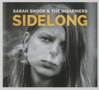 CD Sarah Shook And The Disarmers: Sidelong