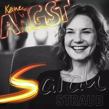 Sarah Straub: Keine Angst