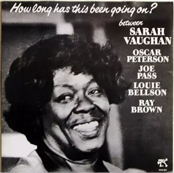 Sarah Vaughan: How Long Has This Been Going On?