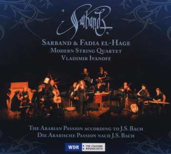 Album Modern String Quartet: The Arabian Passion According To J.S. Bach