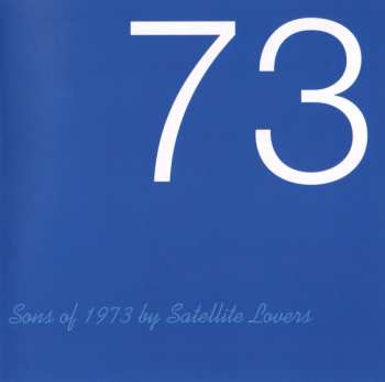 CD Satellite Lovers: Sons of 1973 = サンズ・オブ・1973