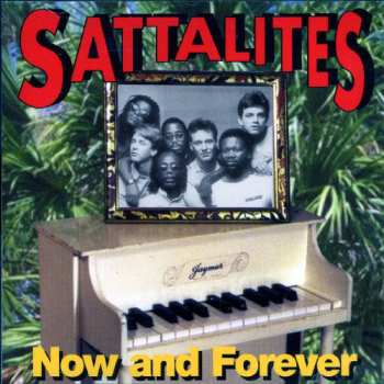 Album The Sattalites: Now And Forever