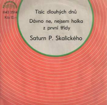 Album Saturn: Tisíc Dlouhých Dnů / Dávno Ne, Nejsem Holka Z První Třídy