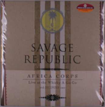 LP Savage Republic: Africa Corps Live At The Whisky A Go Go 30th December 1981 LTD | NUM