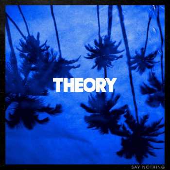 LP Theory Of A Deadman: Say Nothing