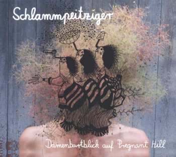 CD Schlammpeitziger: Damenbartblick Auf Pregnant Hill