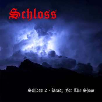 Album Schloss: Ready For The Show