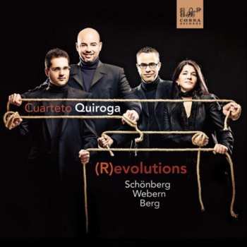 CD Schoenberg / Cuarteto Quiroga: Revolutions: String Quartets