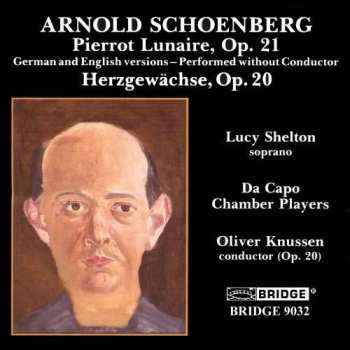 CD Arnold Schoenberg: Pierrot Lunaire (German And English Versions); Herzgewächse
