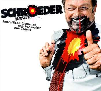CD Schroeder Roadshow: Rock 'N' Roll-Chansons Vom Hinterhof Der Träume