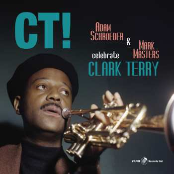 Album Schroeder,adam & Masters,mark: Ct! Celebrate Clark Terry