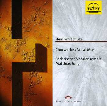 CD Schutz / Sachsisches Vocalensemble: Choral Works