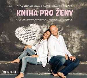 Album Schwarz Jiří, Šípková Studničková Olga, Jančík Filip / Studnička Milan, Šípková Studničková Olga: Kniha Pro ženy