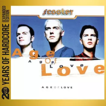 Scooter: Age Of Love: 20 Years Of Hardcore