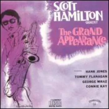 The Scott Hamilton Quartet: The Grand Appearance