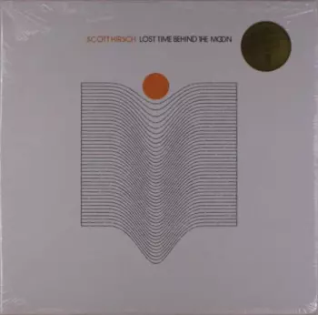 Scott Hirsch: Lost Time Behind The Moon