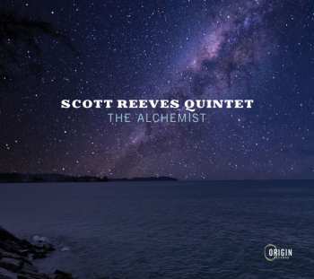 Album Scott Reeves Quintet: The Alchemist