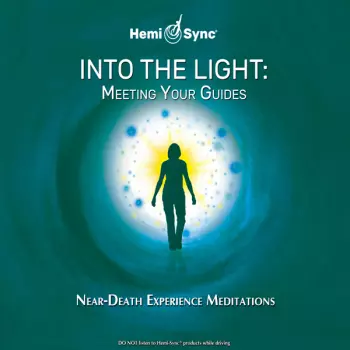 Into The Light: Meeting Your Guides