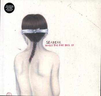 Album Seabear: While The Fire Dies EP