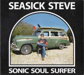 CD Seasick Steve: Sonic Soul Surfer