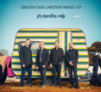 Album Sébastien Texier & Christophe Marguet 4tet: For Travellers Only