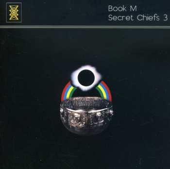 Album Secret Chiefs 3: Book M