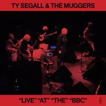 Ty Segall & the Muggers: "LIVE" "AT" "THE" "BBC"