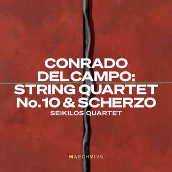 Album Seikilos Quartet: Conrado Del Campo: Str Qrtno. 10 & Scherzo
