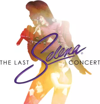 Selena: Live, The Last Concert