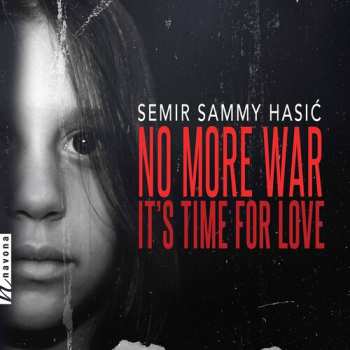 Album Semir Hasic Sammy: No More War It's Time For Love