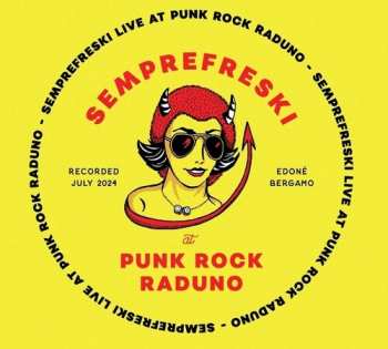 Album Semprefreski: Live At Punkrock Raduno 13th July 2024
