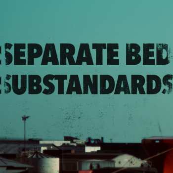 LP Separate Bed: Substandards LTD