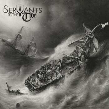 CD Servants To The Tide: Servants To The Tide