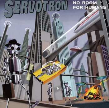 Album Servotron: No Room For Humans